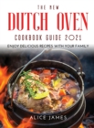Image for The New Dutch Oven Cookbook Guide 2021