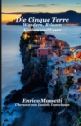 Image for Die Cinque Terre : Wandern, Relaxen, Kochen und Essen