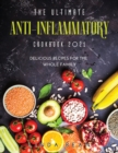 Image for The Ultimate AntiInflammatory Cookbook 2021 : Delicious Recipes for the Whole Family