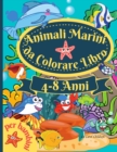 Image for Animali marini da colorare libro per bambini 4-8 anni : Incredibile libro da colorare per bambini dai 4 agli 8 anni, per colorare gli animali dell&#39;oceano, le creature del mare e la vita marina sottoma