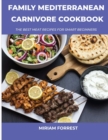 Image for Family Mediterranean Carnivore Cookbook : The Best Meat Recipes For Smart Beginners