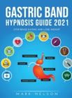 Image for Gastric Band Hypnosis Guide 2021 : Stop Binge Eating and Lose Weight