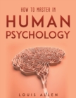 Image for How To Master in Human Psychology