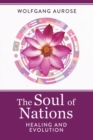 Image for The Soul of Nations : Healing and Evolution