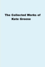 Image for The Collected Works of Kate Greene