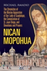 Image for Nican Mopohua : The Chronicles of the Marian Apparition of Our Lady of Guadalupe, the Canonization of St. Juan Diego, and Devotions and Prayers