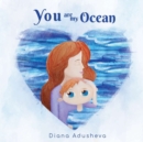 Image for You are my ocean : A children&#39;s Book about emotions