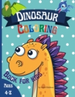 Image for Coloring Dinosaur Book for Kids Ages 4-8 : Great Dinosaur Coloring Book for Children, Boys &amp; Girls Ages 4-8.