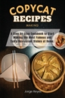 Image for Copycat Recipes Making : A Step-by-Step Cookbook to Start Making the Most Famous and Tasty Restaurant Dishes at Home.