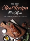 Image for The Best Meat Recipes for Mum