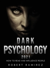 Image for Dark Psychology 2021 : How to Read and Influence People