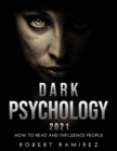 Image for Dark Psychology 2021 : How to Read and Influence People