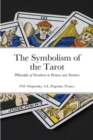 Image for The Symbolism of the Tarot : Philosophy of Occultism in Pictures and Numbers