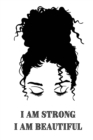 Image for Messy Bun - I am Strong - I am Beautiful