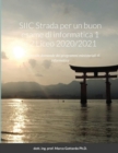 Image for SIIC Strada per un buon esame di informatica 1 e 2 Liceo 2020/2021 : Risposte alle domande dei programmi ministeriali di informatica