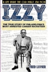 Image for Izzy : A Life Inside The Old Philly Jew Mob