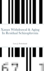 Image for Xanax Withdrawal &amp; Aging In Residual Schizophrenia