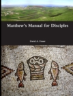 Image for Matthew&#39;s Manual for Disciples