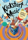 Image for Kickstart Music Early Years : (3-5 year olds)