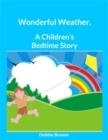 Image for Wonderful Weather, A Children&#39;s Bedtime Story