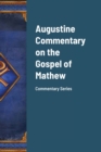 Image for Augustine Commentary on the Gospel of Mathew : Commentary Series
