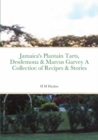 Image for Jamaica&#39;s Plantain Tarts, &amp; Marcus Garvey A Collection of Recipes &amp; Stories