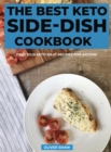 Image for The Best Keto Side-Dish Cookbook : Healthy Keto side dishes, easy and quick to prepare
