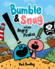 Image for Bumble &amp; Snug and the Angry Pirates