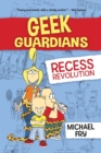 Image for Geek Guardians: Recess Revolution