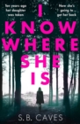 Image for I Know Where She Is