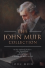 Image for John Muir Collection: My First Summer in the Sierra Our National Parks The Yosemite Travels in Alaska A Thousand-Mile Walk to the Gulf
