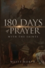 Image for 180 Days of Prayer with the Saints