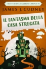 Image for Il Fantasma Della Casa Stregata