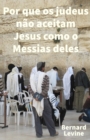 Image for Por que os judeus nao aceitam Jesus como o Messias deles