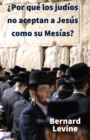 Image for  Por que los judios no aceptan a Jesus como su Mesias?