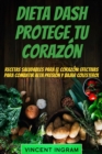 Image for Dieta Dash: Protege tu Corazon