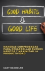 Image for Maneras Comprobadas Para Desarrollar Buenos Habitos Y Maximizar La Productividad