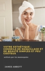 Image for Votre Esthetique: Conseils De Maquillage Et De Beaute Simples Et Peu Couteux