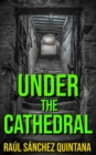 Image for Under the Cathedral