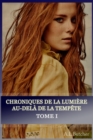 Image for Chroniques De La Lumiere Au-Dela De La Tempete - Tome I