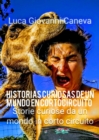 Image for Historias Curiosas De Un Mundo En Cortocircuito