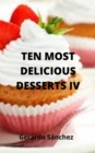 Image for Ten Most Delicious Desserts IV