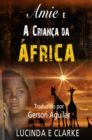 Image for Amie E a Crianca Da Africa