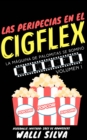 Image for Las Peripecias En El Cigflex