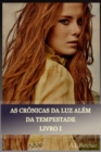 Image for As Cronicas Da Luz Alem Da Tempestade: Livro 1