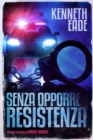Image for Senza Opporre Resistenza