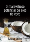 Image for O Maravilhoso Potencial Do Oleo De Coco