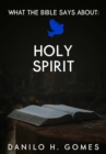 Image for What the Bible Says About: Holy Spirit