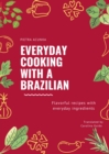 Image for Everyday Cooking With a Brazilian