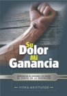 Image for Su Dolor Mi Ganancia